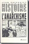 Histoire de l'anarchisme. 9782847341904
