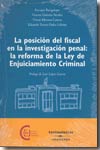 La posición del fiscal en la investigación penal. 9788497674799