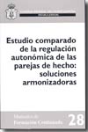 Estudio comparado de la regulación autonómica de las parejas de hecho. 9788496228962