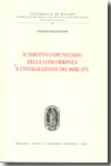 Il Diritto comunitario della concorrenza e l'integrazione dei mercati