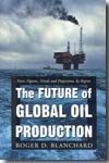 The future of global oil production