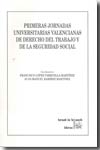 Primeras Jornadas Universitarias Valencianas de Derecho del Trabajo y de la Seguridad Social. 9788484563105