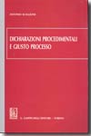 Dichiarazioni procedimentali e giusto processo