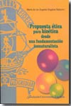 Propuesta ética para bioética desde una fundamentación iusnaturalista. 9788473925976