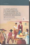 La esclavitud en Barcarrota y Salvaleón en elperiódo moderno (siglos XVI-XVIII). 9788477964544