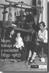 Mujer, trabajo y sociedad (1839-1983). 9788486716271