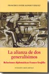 La alianza de dos generalísimos. 9789993481355