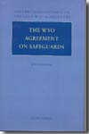 The WTO agreement on safeguards. 9780199277407