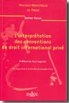 L'interprétation des conventions de Droit international privé. 9782247066308