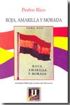 Roja, amarilla y morada