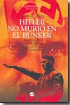 Hitler no murió en el bunker