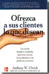 Ofrezca a sus clientes lo que desean. 9789701059012