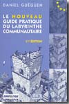 La nouveau guide pratique du labyrinthe communautaire. 9782930409054