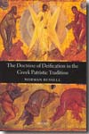 The doctrine of deification in the greek patristic tradition