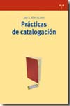 Prácticas de catalogación. 9788497042222