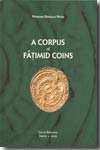 A corpus of Fatimid Coins. 9788885873308