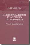 El Derecho penal reductor en la sistemática del tipo imprudente