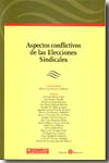 Aspectos conflictivos de las elecciones sindicales