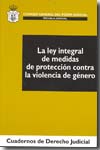 La Ley integral de medidas de protección contra la violencia de género. 9788496518582