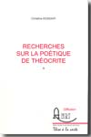 Recherches sur la poétique de Théocrite. 9782284007357