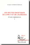 Les sectes gnostiques du livre V et de l'Elenchos