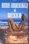 Ruinas arqueológicas de México