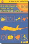 Los derechos del usuario del transporte aéreo. 9788434016460