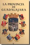 La provincia de Guadalajara. 9788493461539