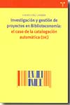 Investigación y gestión de proyectos en biblioteconomía. 9788497042697