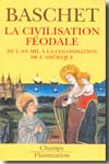 La civilisation féodale. 9782080801500