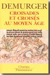 Croisades et croisés au Moyen Age. 9782080801371
