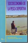 Socioeconomía de la pesca deportiva. 9788487325748