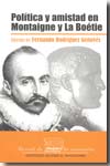 Política y amistad en Montaigne y La Boétie. 9788478224739