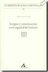 Lengua y comunicación en el español del turismo. 9788476356494