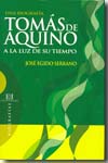 Tomás de Aquino a la luz de su tiempo. 9788474907858