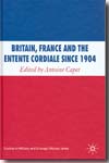 Britain, France and the Entente cordiale since 1904. 9780230009028