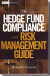 The hedge fund compliance and risk management guide. 9780470043578