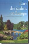 L'art des jardins en Europe. 9782850880872