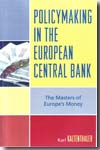 Policymaking in the European Central Bank. 9780742553675