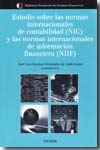 Estudio sobre las Normas Internacionales de Contabilidad (NIC) y las Normas Internacionales de Información Financiera (NIIF). 9788436820126