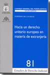 Hacia un Derecho unitario europeo en materia de extranjería. 9788496518735