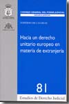 Hacia un Derecho unitario europeo en materia de extranjería