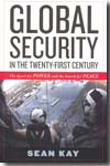Global security in the twenty-first century. 9780742537675