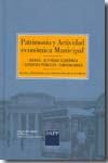 El patrimonio y actividad económica municipal. 9788496164604