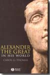 Alexander the Great in his world. 9780631232469