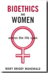 Bioethics and women. 9780195176179