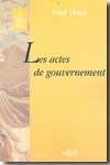 Les actes de gouvernement. 9782247068449