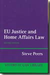EU justice and home affairs Law. 9780199290550