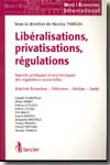 Libéralisations, privatisations, régulations