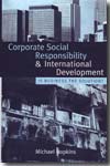 Corporate social responsibility and international development. 9781844073566